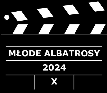 X Ogólnopolski Festiwal Filmów Uczniowskich ''Młode Albatrosy 2024''